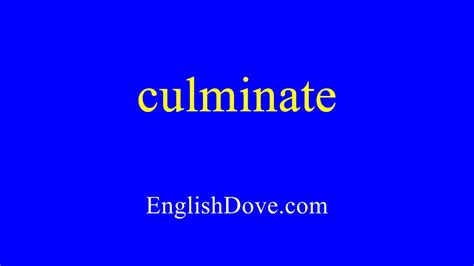 Get thousands of audio pronunciations of English; hear words pronounced in both British and American English. . How to pronounce culminate